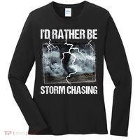 I'd Rather Be Storm Chasing Funny Gift Tornado Chaser Meteorology Women's Long Sleeve Shirt thumb 0