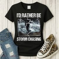 I'd Rather Be Storm Chasing Funny Gift Tornado Chaser Meteorology Women's T-Shirt thumb 3