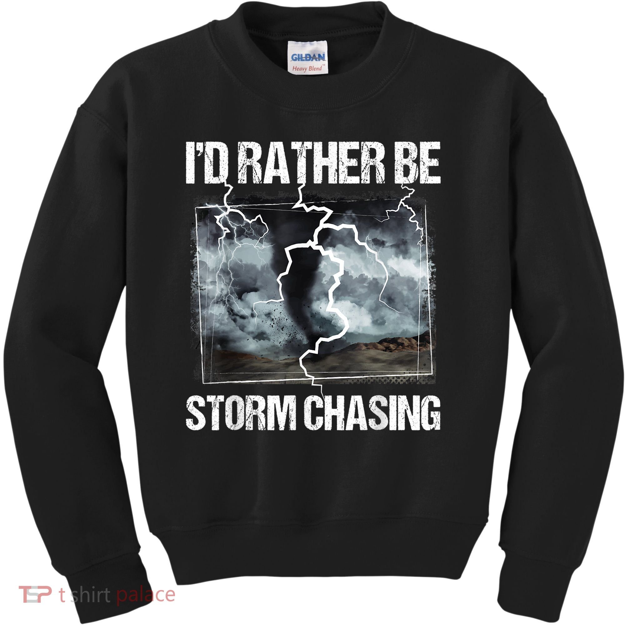 I'd Rather Be Storm Chasing Funny Gift Tornado Chaser Meteorology Kids Sweatshirt