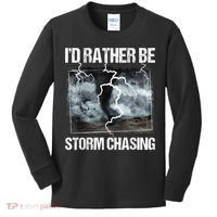 I'd Rather Be Storm Chasing Funny Gift Tornado Chaser Meteorology Kids Long Sleeve Shirt thumb 0