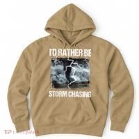 I'd Rather Be Storm Chasing Funny Gift Tornado Chaser Meteorology Hoodie thumb 0