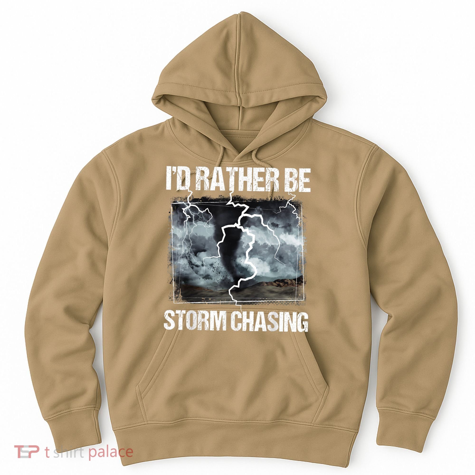 I'd Rather Be Storm Chasing Funny Gift Tornado Chaser Meteorology Hoodie