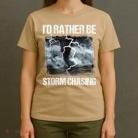 I'd Rather Be Storm Chasing Funny Gift Tornado Chaser Meteorology T-Shirt thumb 4