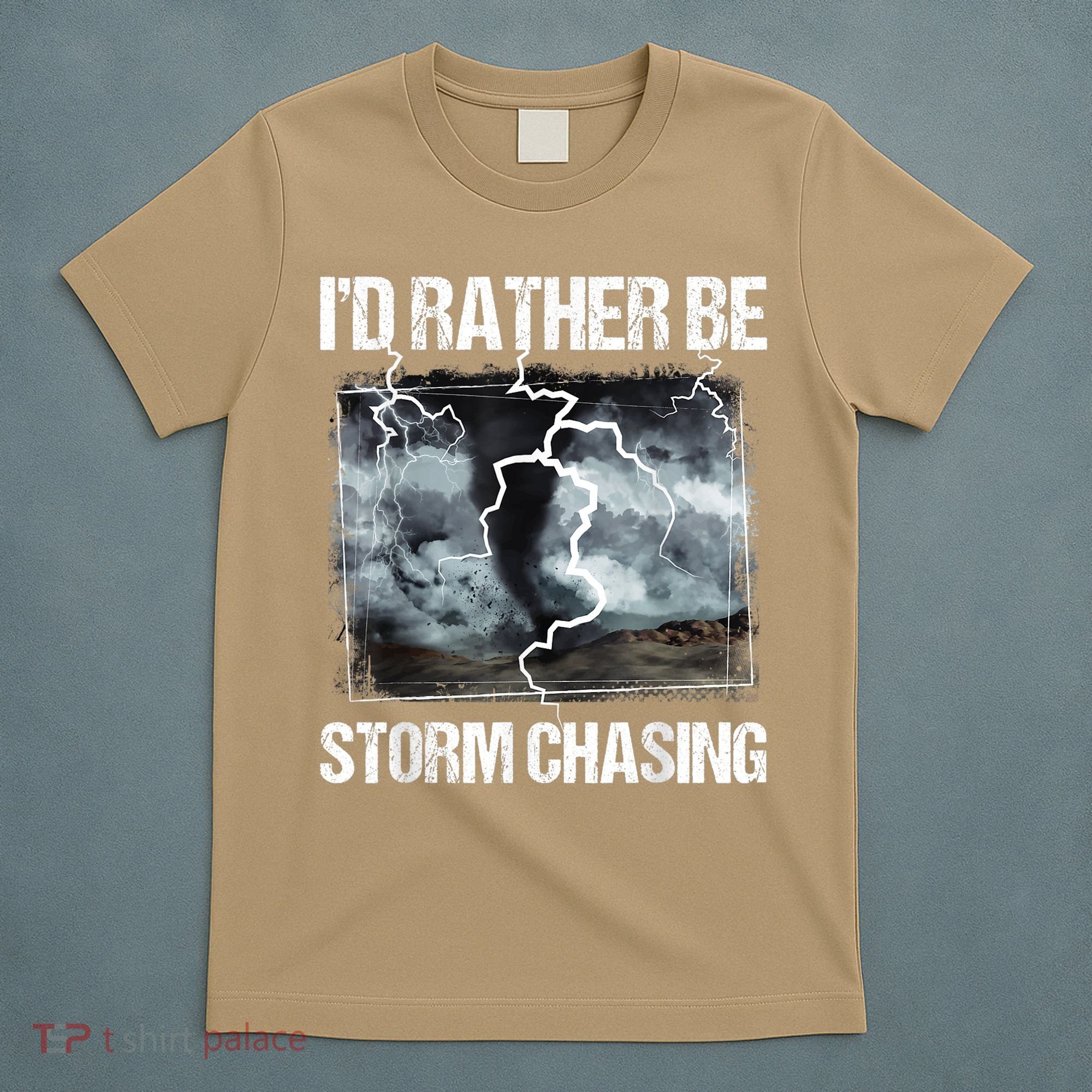 I'd Rather Be Storm Chasing Funny Gift Tornado Chaser Meteorology T-Shirt