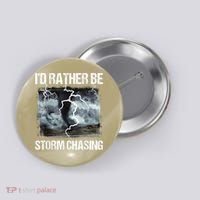I'd Rather Be Storm Chasing Funny Gift Tornado Chaser Meteorology Button thumb 0