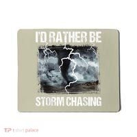 I'd Rather Be Storm Chasing Funny Gift Tornado Chaser Meteorology Mousepad thumb 0