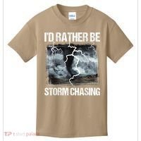 I'd Rather Be Storm Chasing Funny Gift Tornado Chaser Meteorology Kids T-Shirt thumb 0