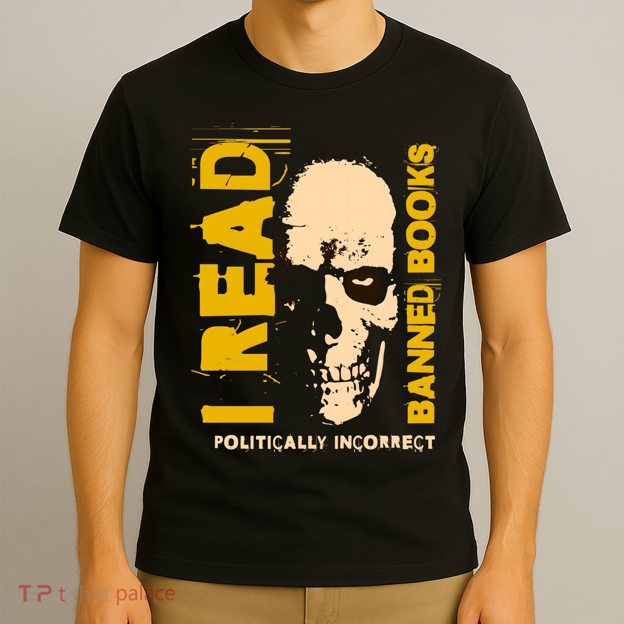 I Read Banned Books Politically Incorrect Anti Censorship T-Shirt