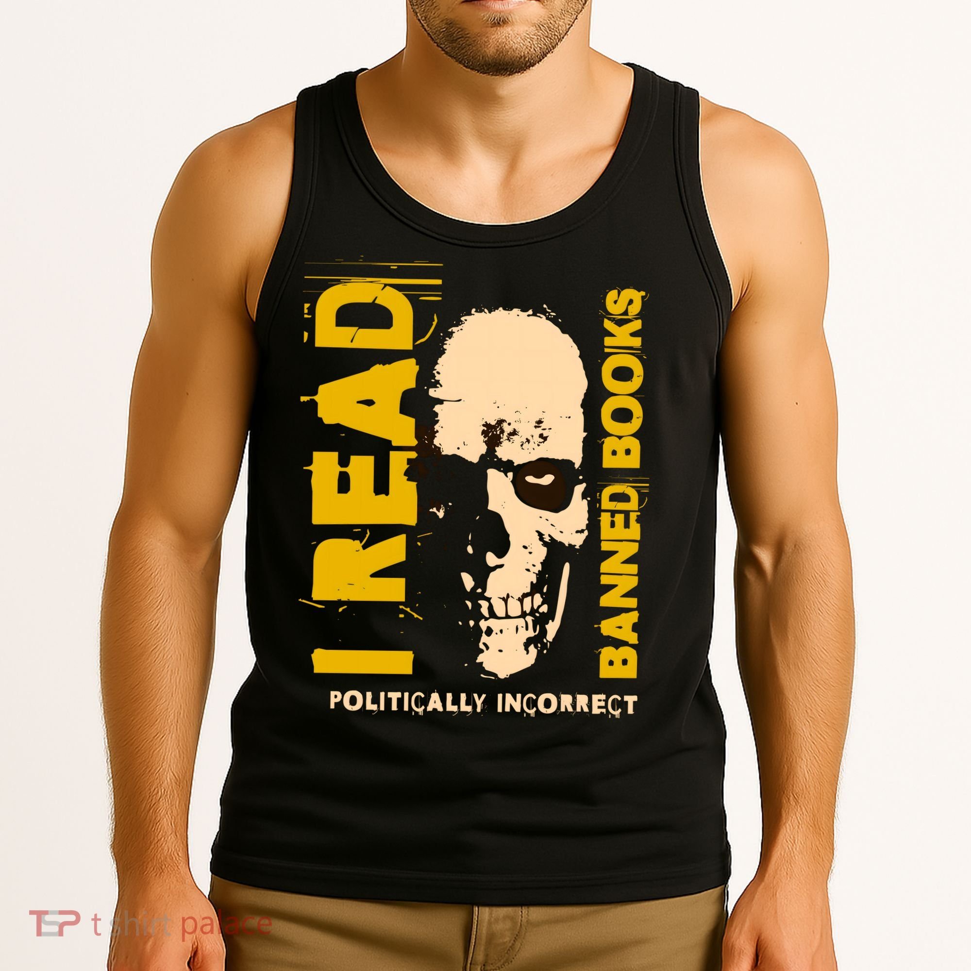 I Read Banned Books Politically Incorrect Anti Censorship Tank Top