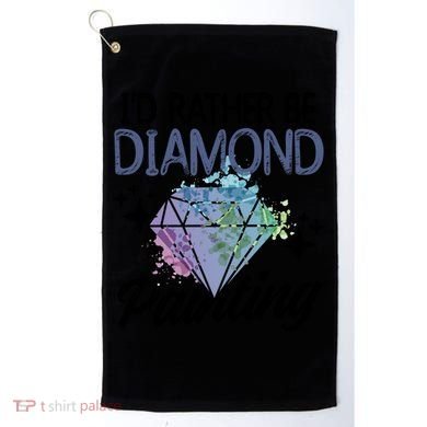 I'd Rather Be Diamond Painting Gift Painter Artist Gift Golf Towel