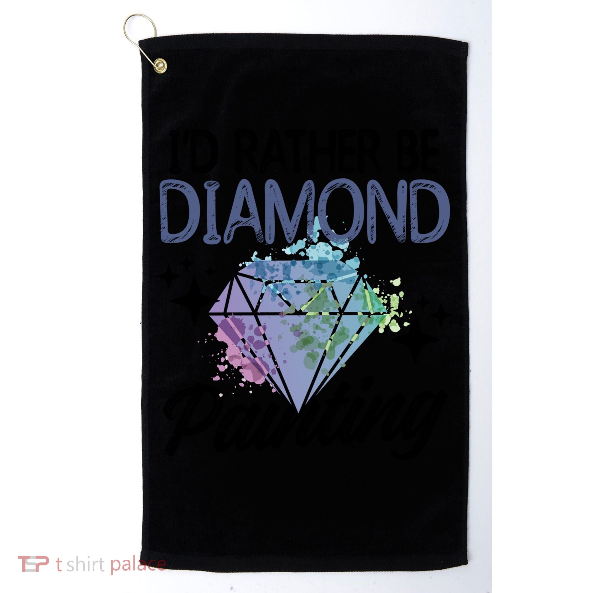 I'd Rather Be Diamond Painting Gift Painter Artist Gift Golf Towel