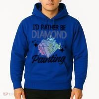I'd Rather Be Diamond Painting Gift Painter Artist Gift Hoodie thumb 2