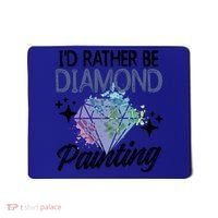 I'd Rather Be Diamond Painting Gift Painter Artist Gift Mousepad thumb 0