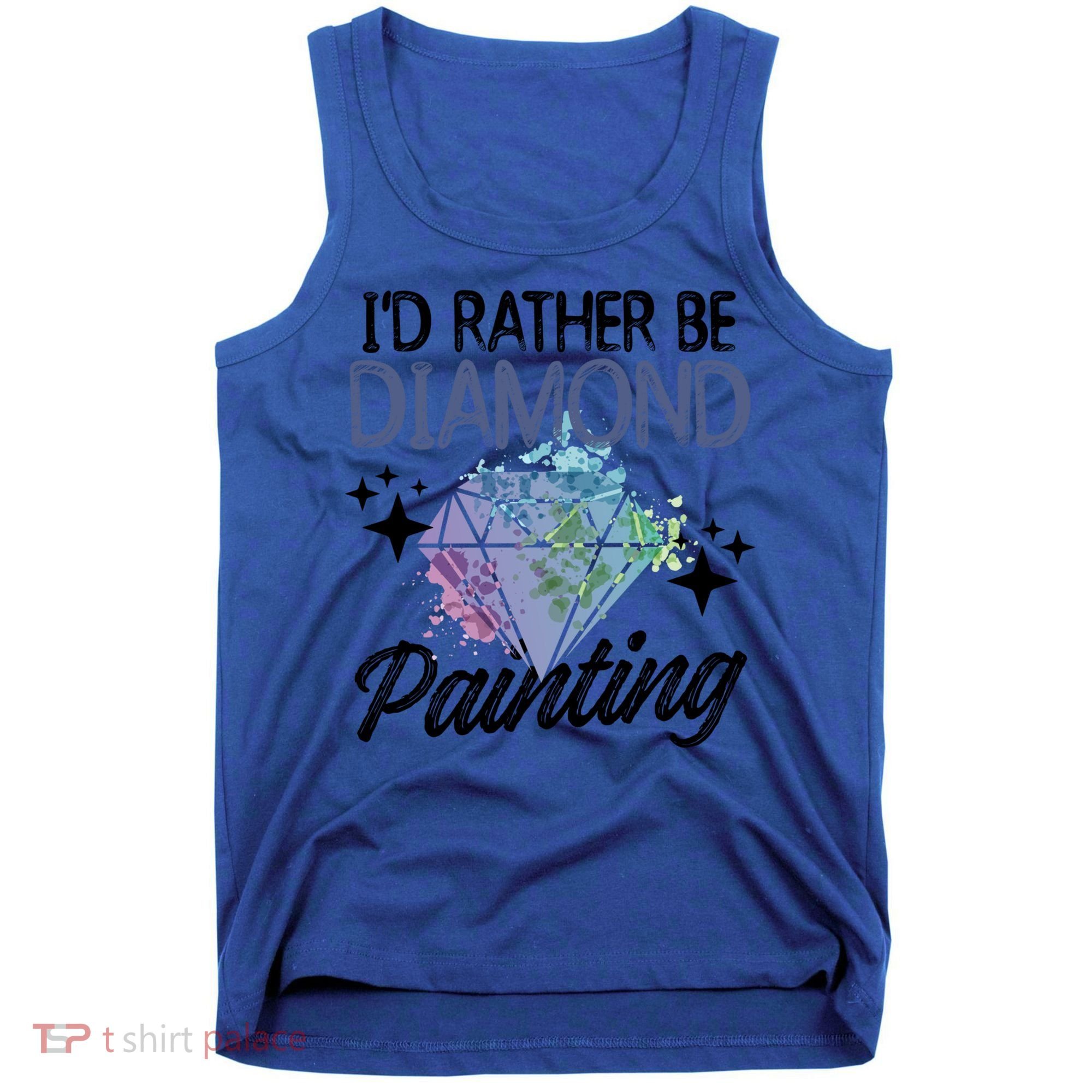 I'd Rather Be Diamond Painting Gift Painter Artist Gift Tank Top