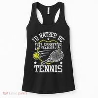 I'd Rather Be Playing Tennis Racket Sports Tournament Women's Tank Top thumb 0