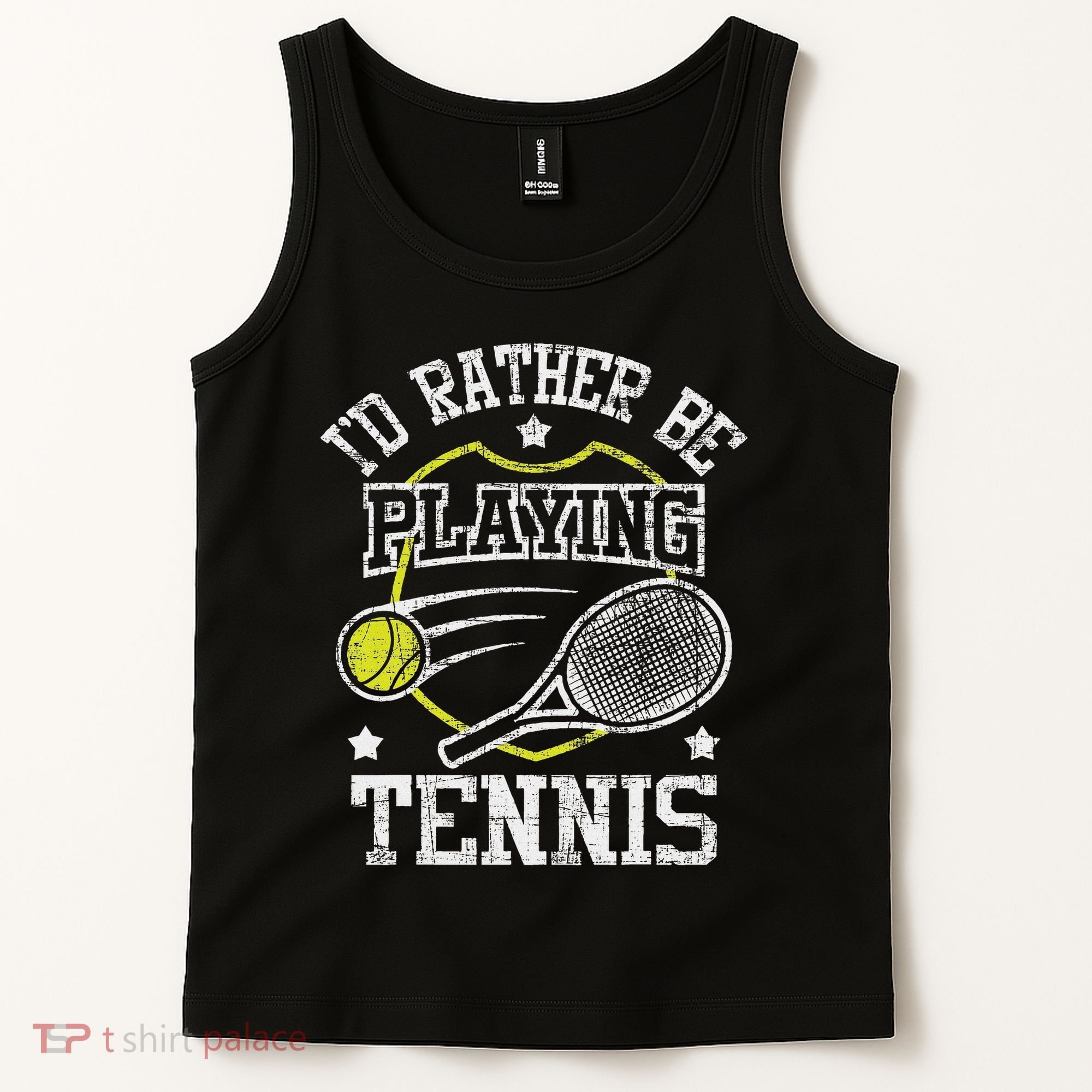 I'd Rather Be Playing Tennis Racket Sports Tournament Tank Top