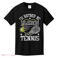 I'd Rather Be Playing Tennis Racket Sports Tournament Kids T-Shirt thumb 0