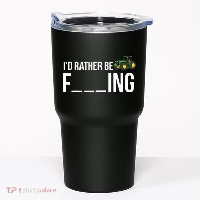 Id Rather Be Farming Funny Farmer Gift Tumbler
