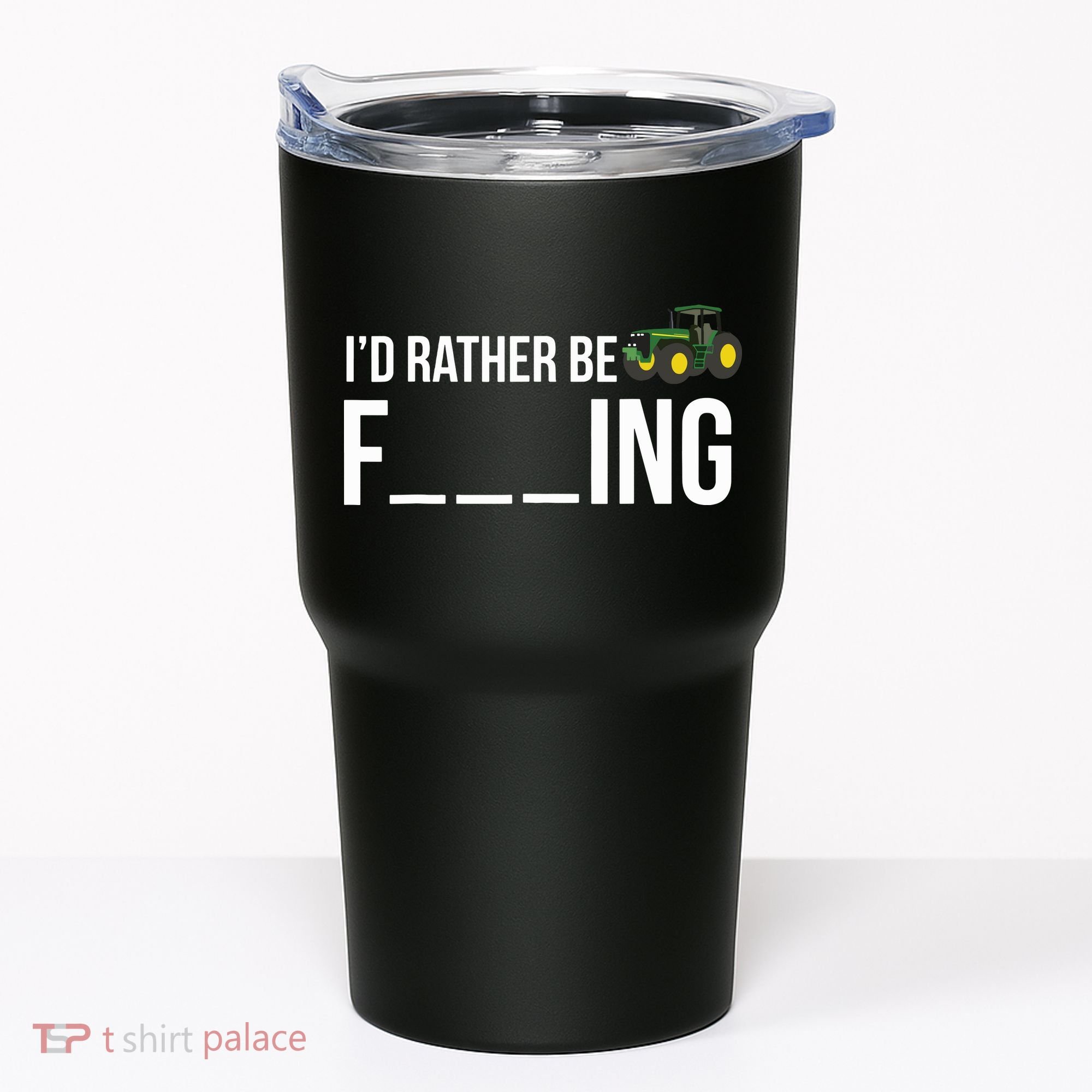Id Rather Be Farming Funny Farmer Gift Tumbler