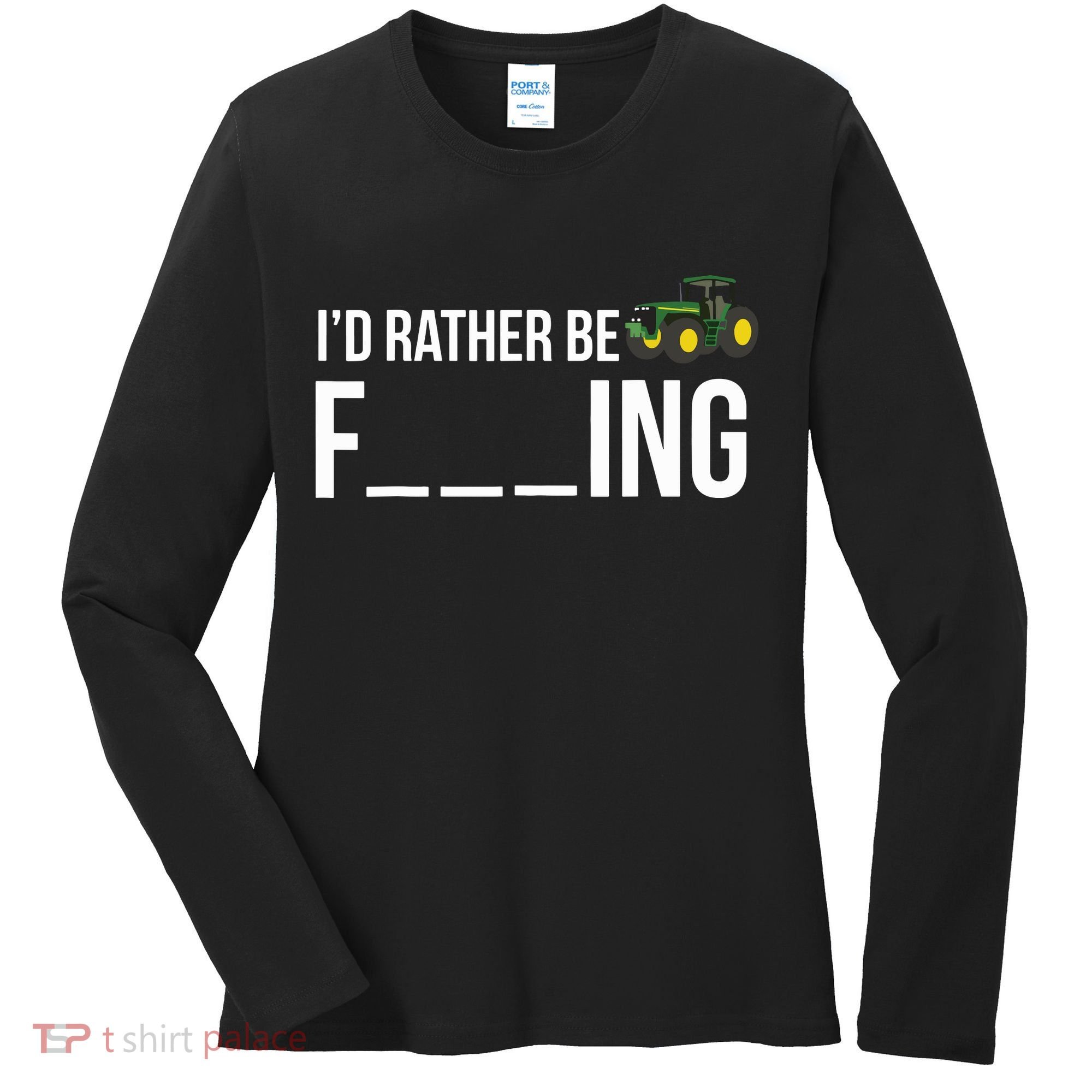 Id Rather Be Farming Funny Farmer Gift Women's Long Sleeve Shirt