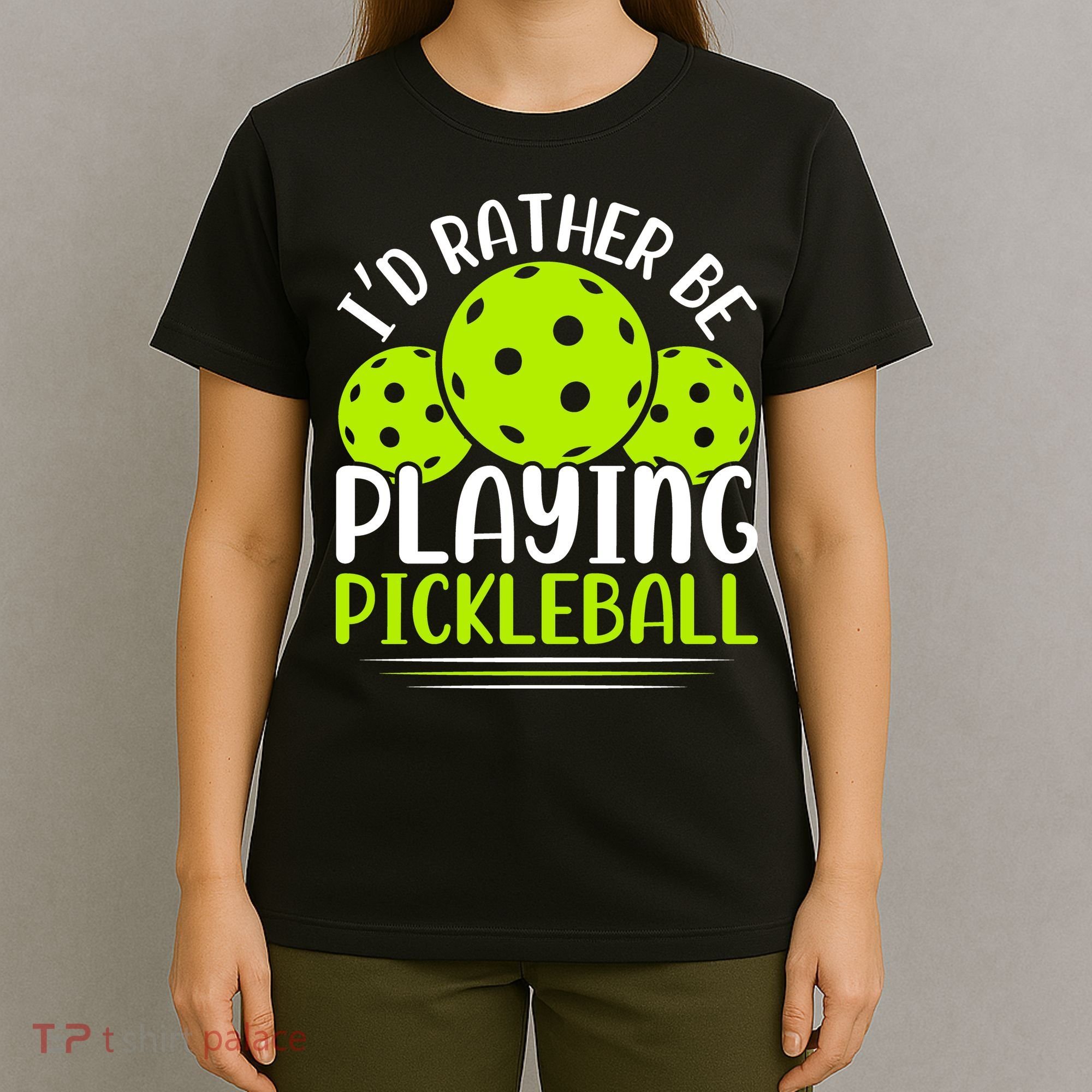 I'd Rather Be Playing Pickleball Gift For Pickleball Team T-Shirt