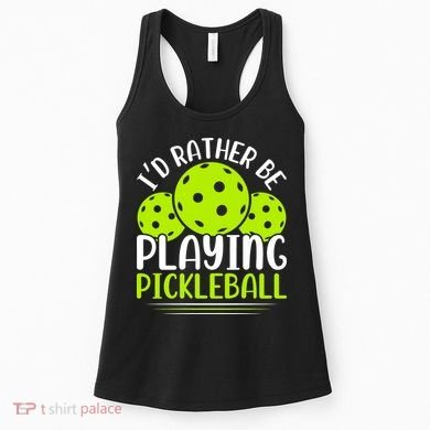 I'd Rather Be Playing Pickleball Gift For Pickleball Team Women's Tank Top