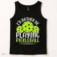 I'd Rather Be Playing Pickleball Gift For Pickleball Team Tank Top thumb 2