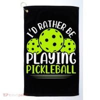I'd Rather Be Playing Pickleball Gift For Pickleball Team Golf Towel thumb 0