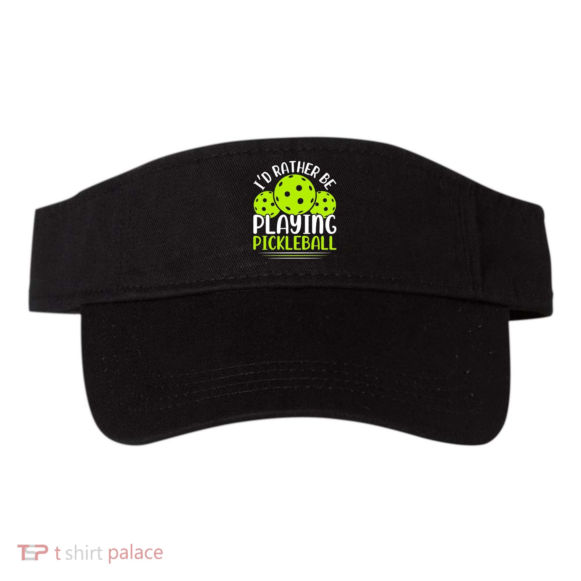 I'd Rather Be Playing Pickleball Gift For Pickleball Team Visor