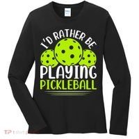 I'd Rather Be Playing Pickleball Gift For Pickleball Team Women's Long Sleeve Shirt thumb 0