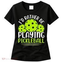 I'd Rather Be Playing Pickleball Gift For Pickleball Team Women's T-Shirt thumb 0