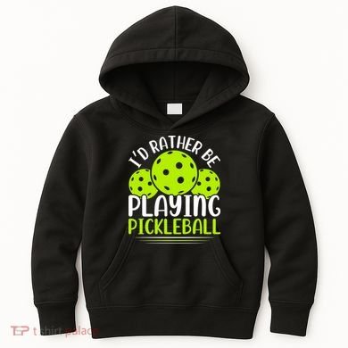 I'd Rather Be Playing Pickleball Gift For Pickleball Team Kids Hoodie