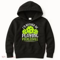 I'd Rather Be Playing Pickleball Gift For Pickleball Team Kids Hoodie thumb 0