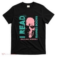 I Read Banned Books Politically Incorrect Anti Censorship T-Shirt thumb 0