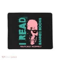 I Read Banned Books Politically Incorrect Anti Censorship Mousepad thumb 0