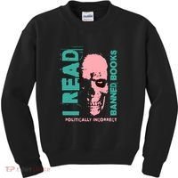 I Read Banned Books Politically Incorrect Anti Censorship Kids Sweatshirt thumb 0