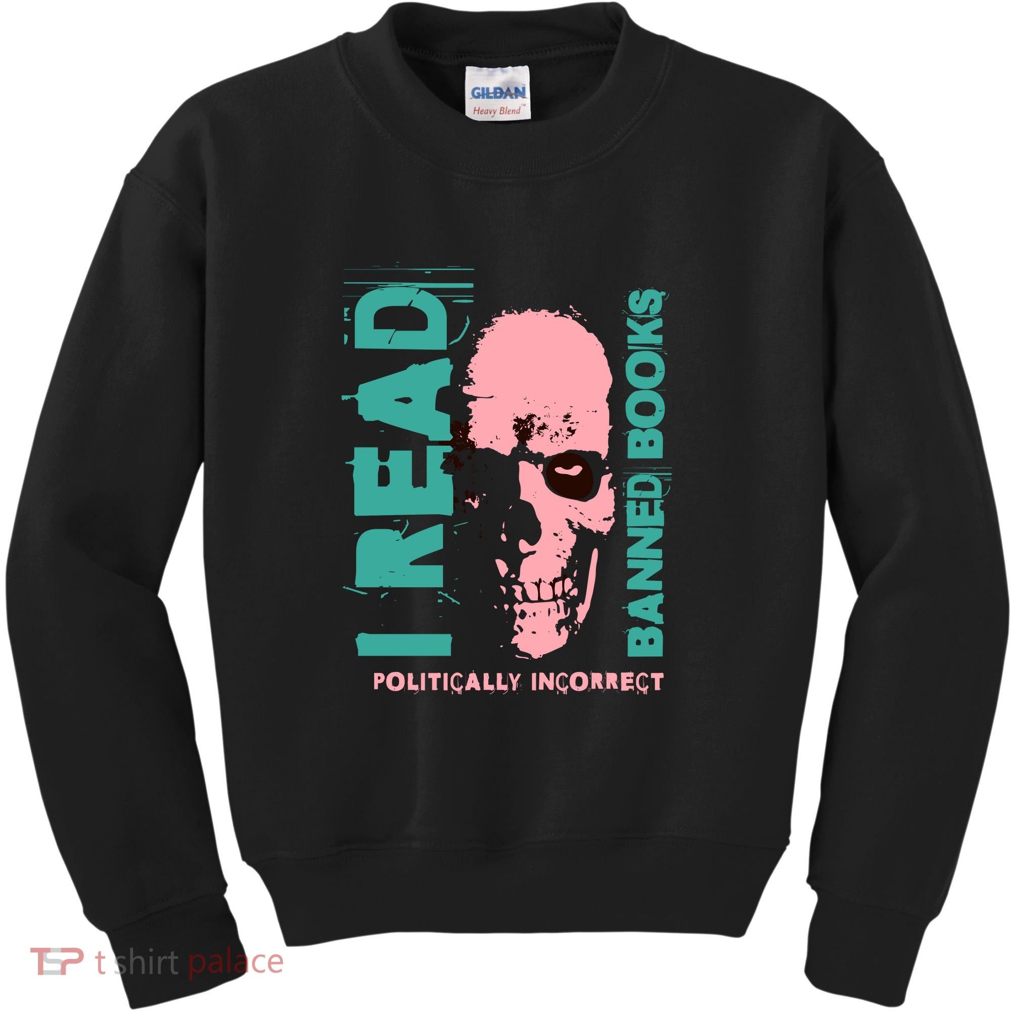 I Read Banned Books Politically Incorrect Anti Censorship Kids Sweatshirt
