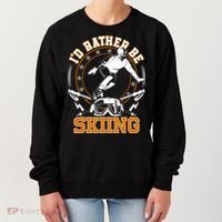 Id Rather Be Skiing Snow Winter Ski Cool Gift Women's Sweatshirt thumb 0