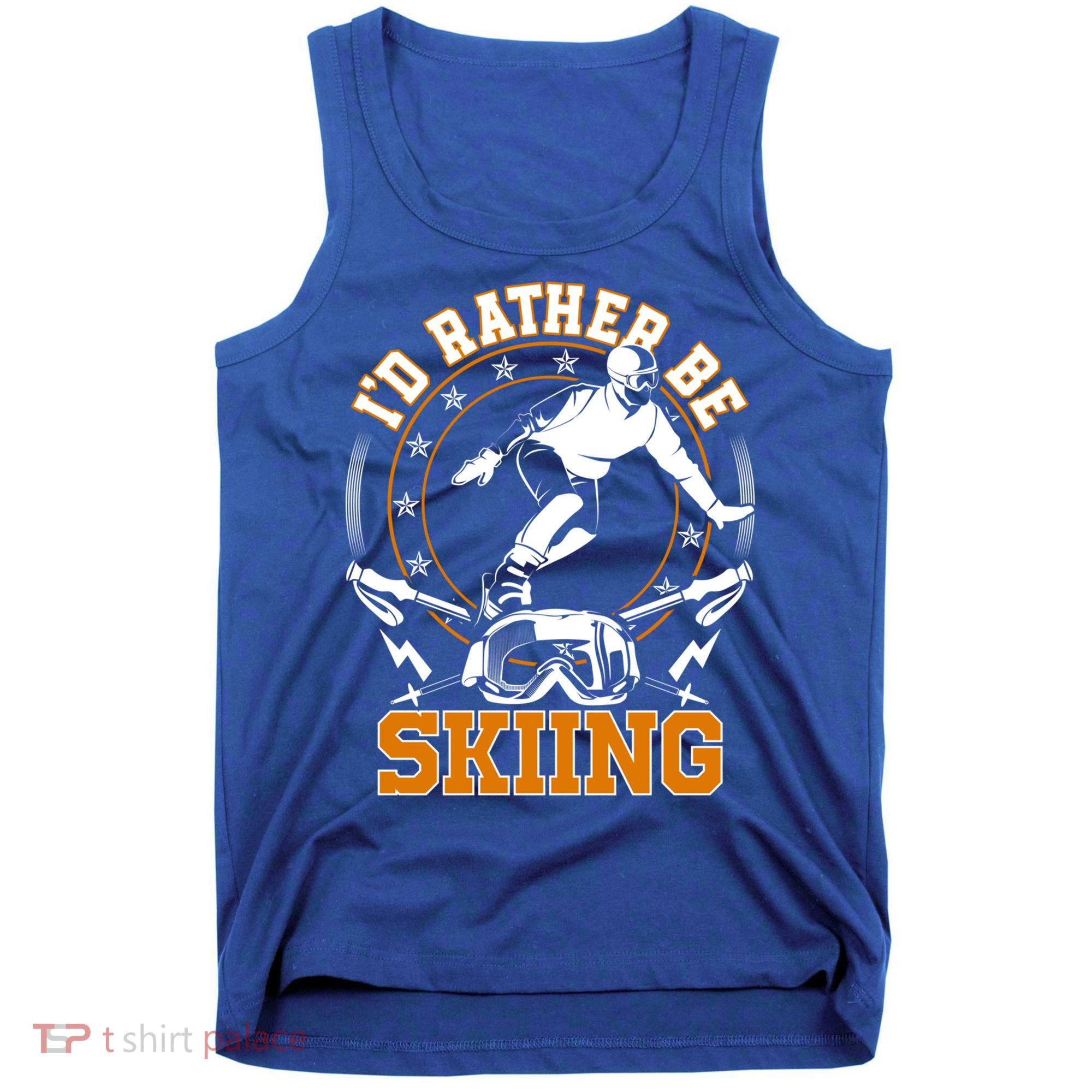 Id Rather Be Skiing Snow Winter Ski Cool Gift Tank Top