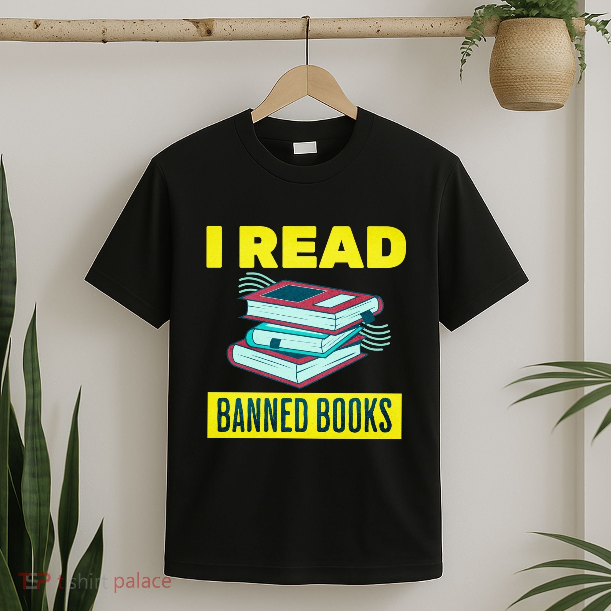 I Read Banned Books Politically Incorrect Anti Censorship T-Shirt