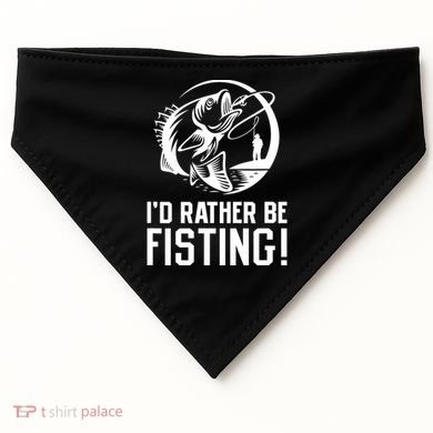 ID Rather Be Fisting USA-Made Doggie Bandana
