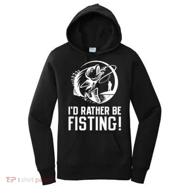 ID Rather Be Fisting Women's Hoodie