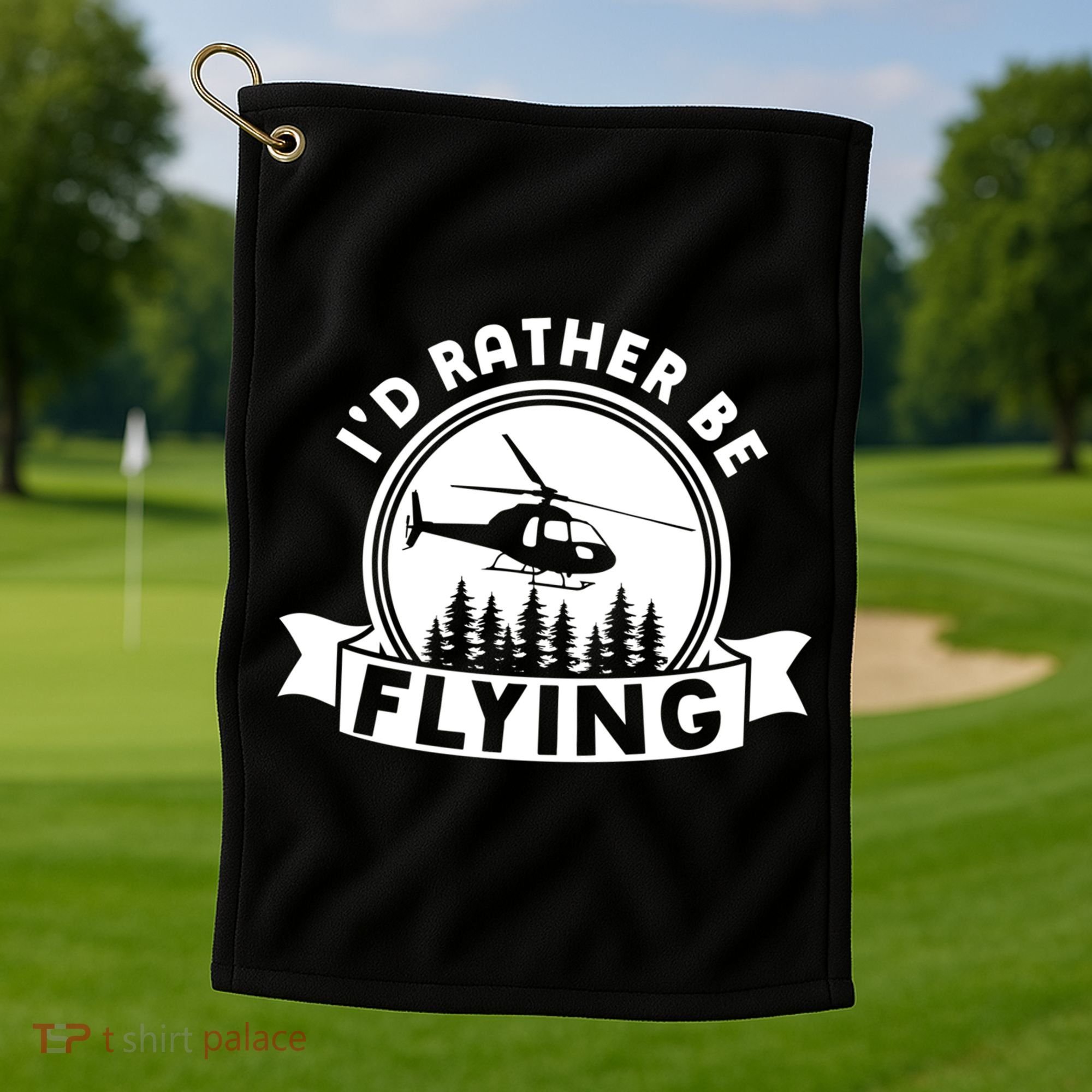 Id Rather Be Flying Funny Helicopter Pilot Gift Golf Towel
