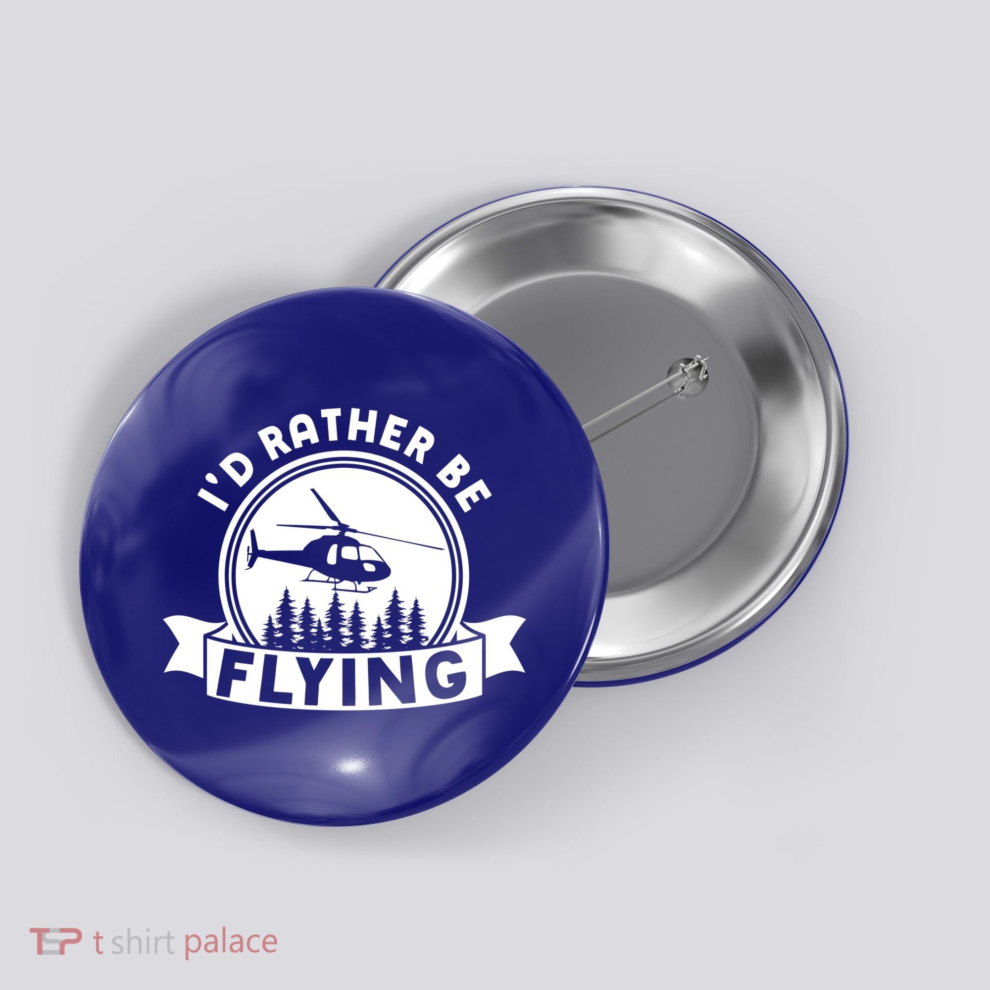 Id Rather Be Flying Funny Helicopter Pilot Gift Button