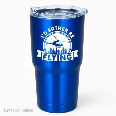 Id Rather Be Flying Funny Helicopter Pilot Gift Tumbler