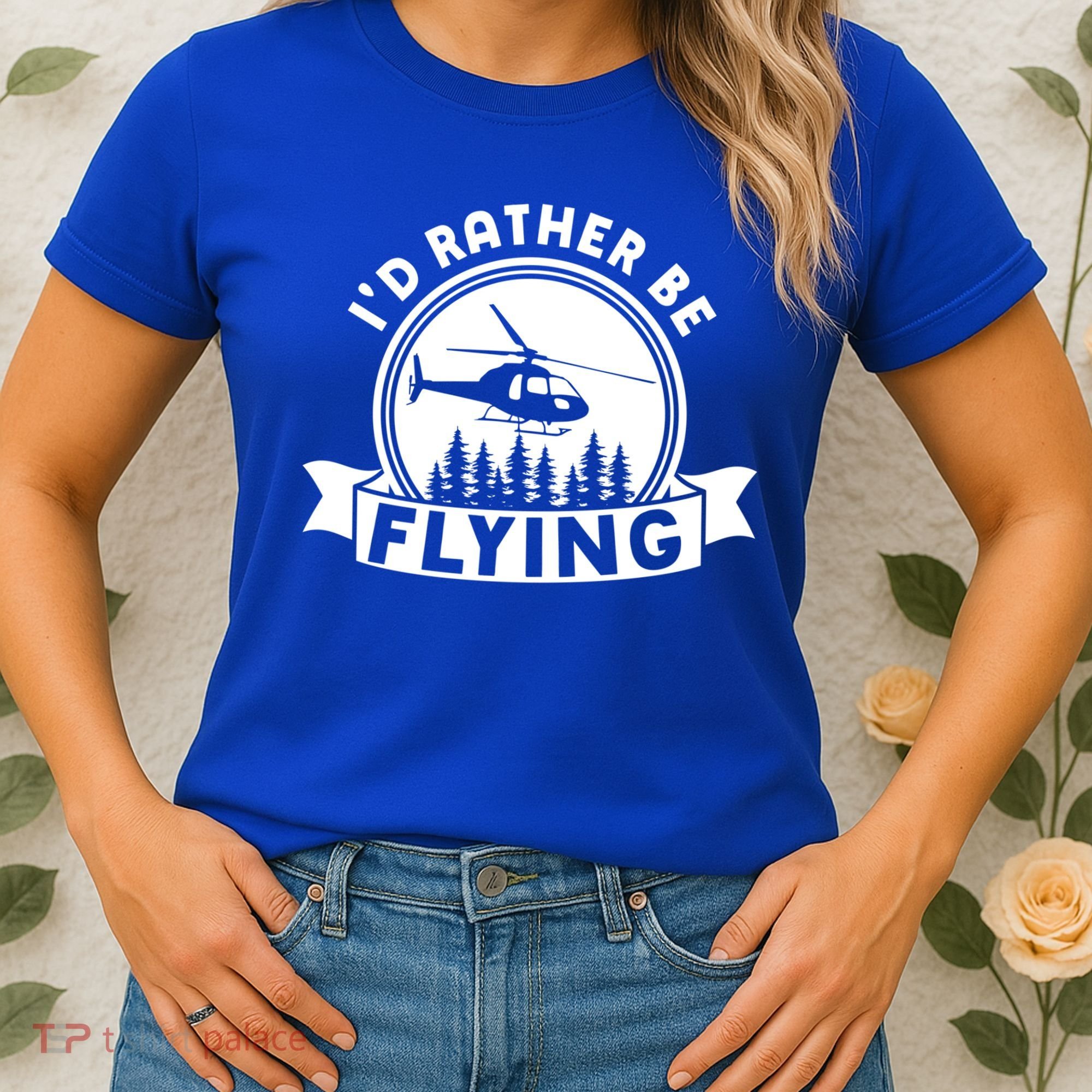 Id Rather Be Flying Funny Helicopter Pilot Gift Women's T-Shirt