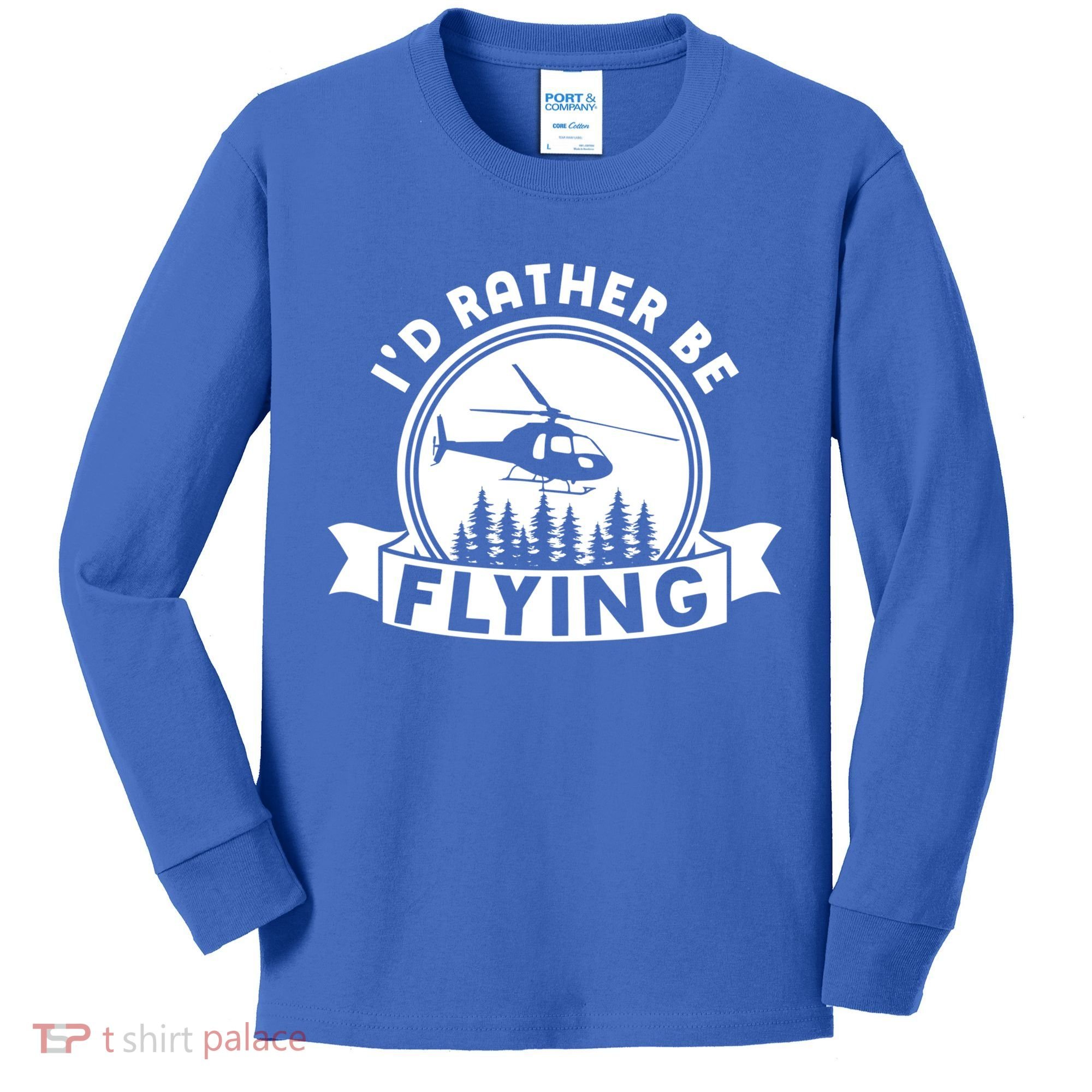 Id Rather Be Flying Funny Helicopter Pilot Gift Kids Long Sleeve Shirt