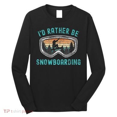 I'd Rather Be Snowboarder Mountains Vintage Snowboarding Long Sleeve Shirt