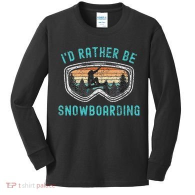 I'd Rather Be Snowboarder Mountains Vintage Snowboarding Kids Long Sleeve Shirt
