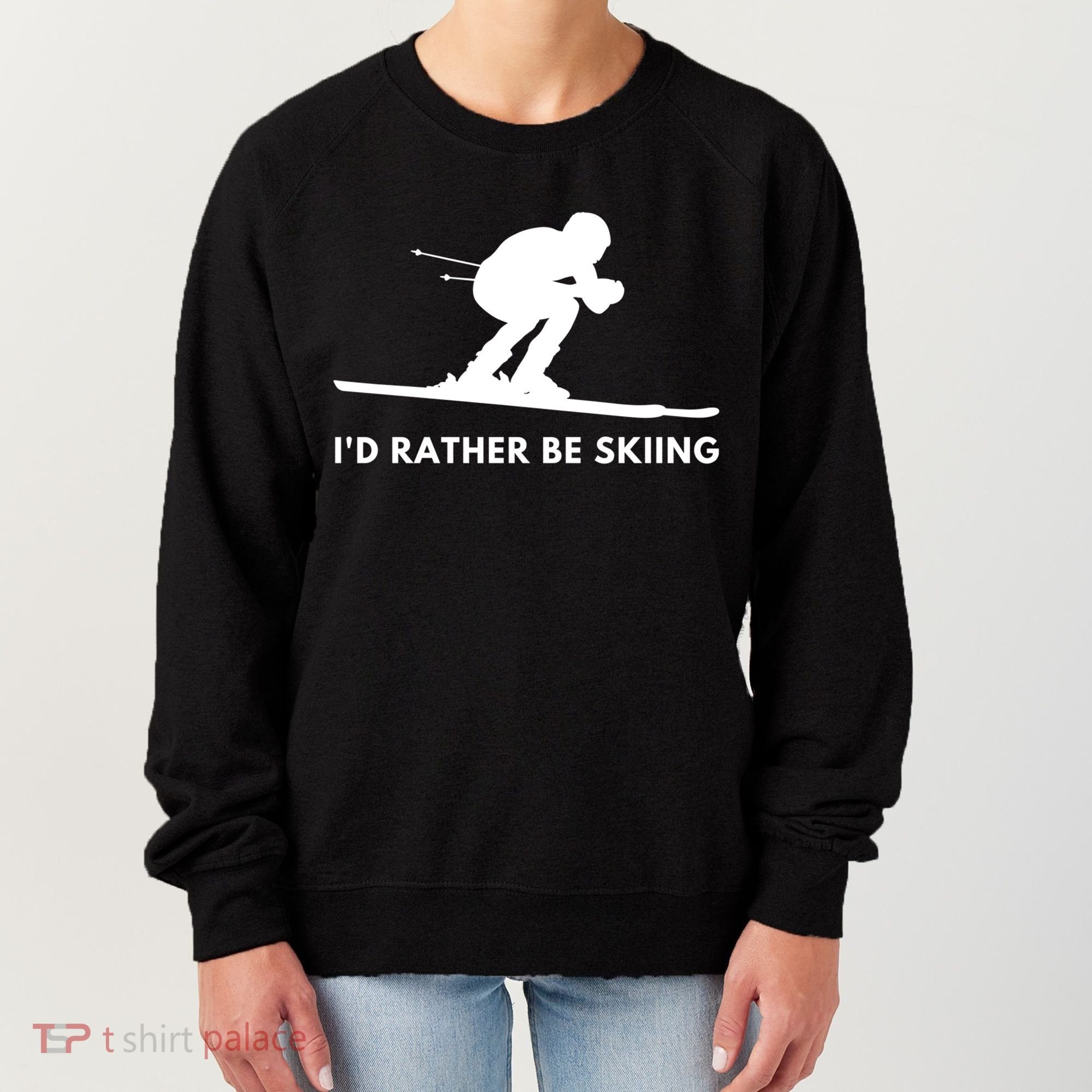 Id Rather Be Skiing Funny Ski Skier Gift Women's Sweatshirt